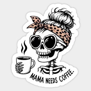 Mama Needs Coffee Skeleton Sticker